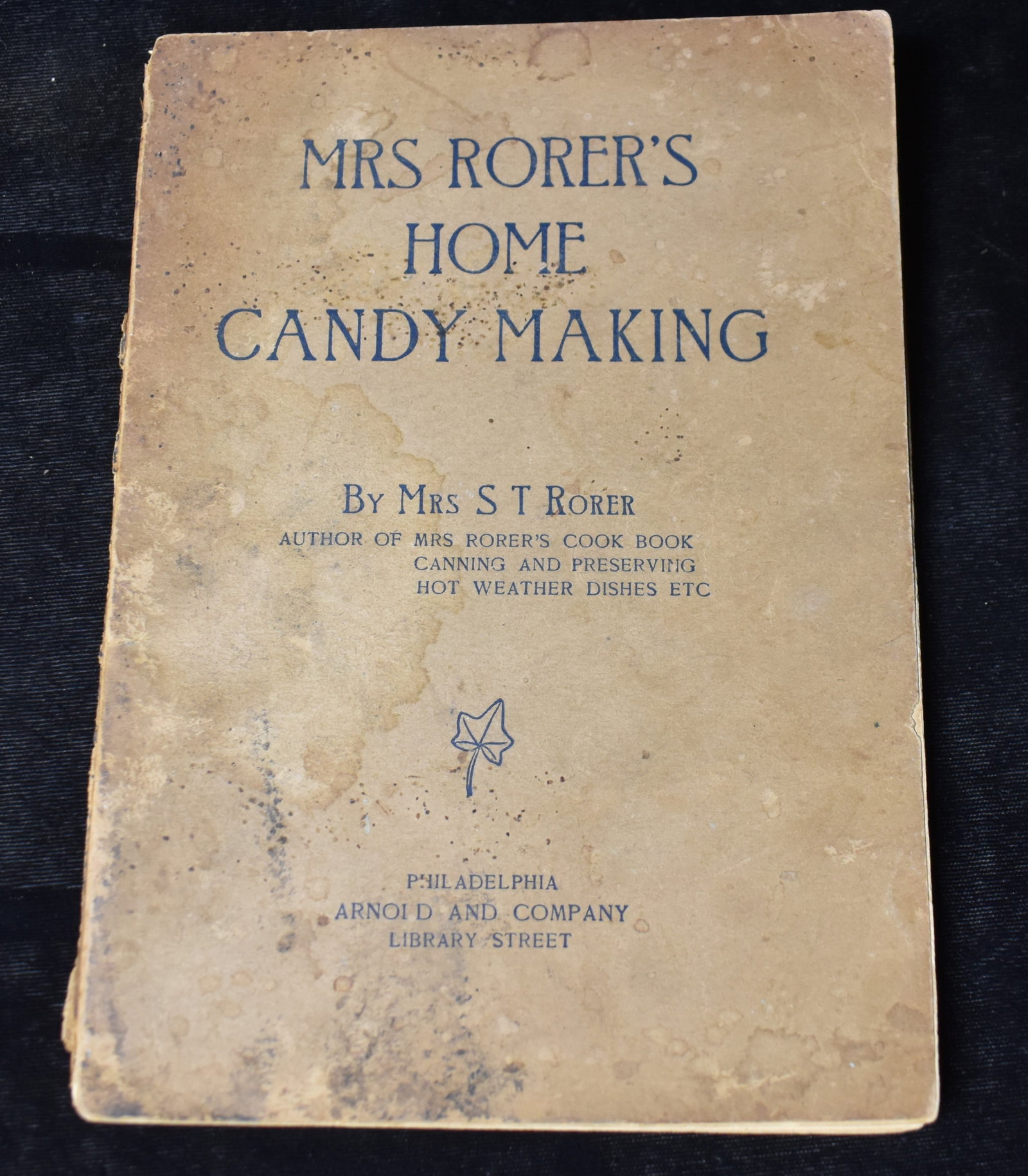 1889 Home Candy Making by Mrs. S. T. Rorer 1st Edition (1 of 9)
