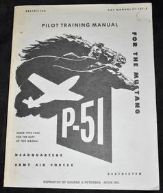 Pilot Training Manual for the P-51 Mustang (Restricted) 1945 (1 of 6)