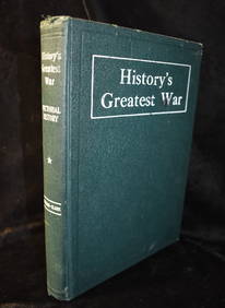 History's Greatest War A Pictorial Narrative 1919 1st edition (1 of 7)