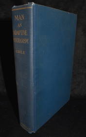 MAN AN ADAPTIVE MECHANISM 1916 Crile 1st Edition (1 of 8)