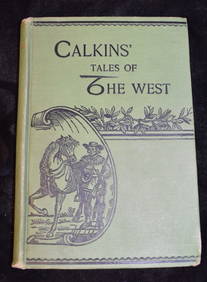 1893 Indian Tales (Calkins' Tales of the West) by Frank Calkins 1st Edition (1 of 7)