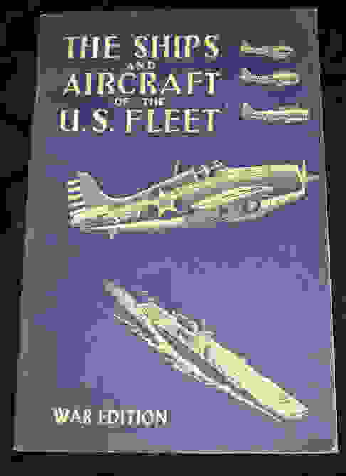 1942 The Ships And Aircraft Of The U.S. Fleet: War Edition by James C. FAHEY