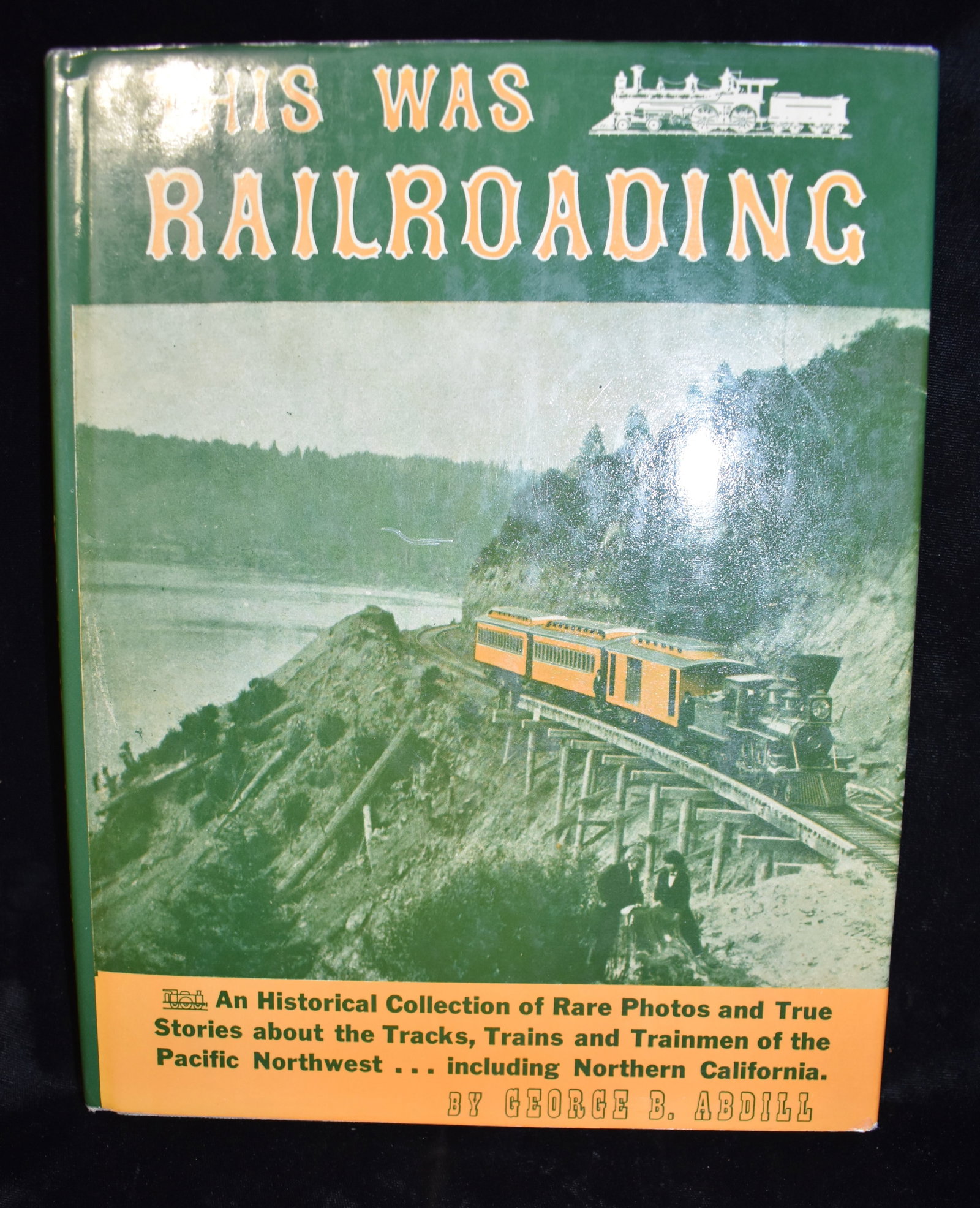This Was Railroading by George B. Abdill 1958 (1 of 6)