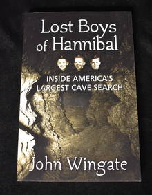 Lost Boys of Hannibal: Inside America's Largest Cave 1st Edition SIGNED 2017 (1 of 5)