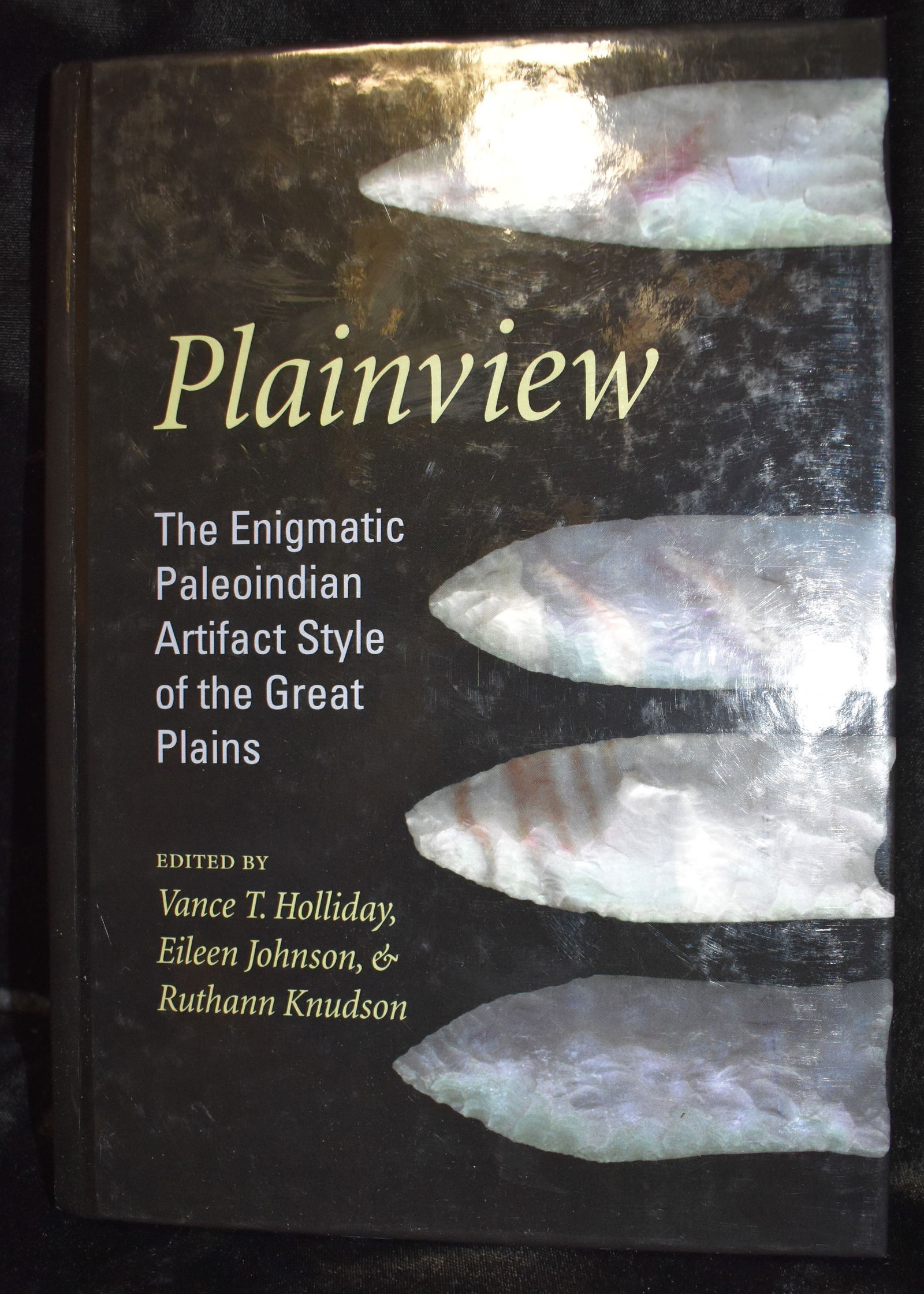 Plainview - The Enigmatic Paleoindian Artifact Style of the Great Plains 2017 (1 of 5)