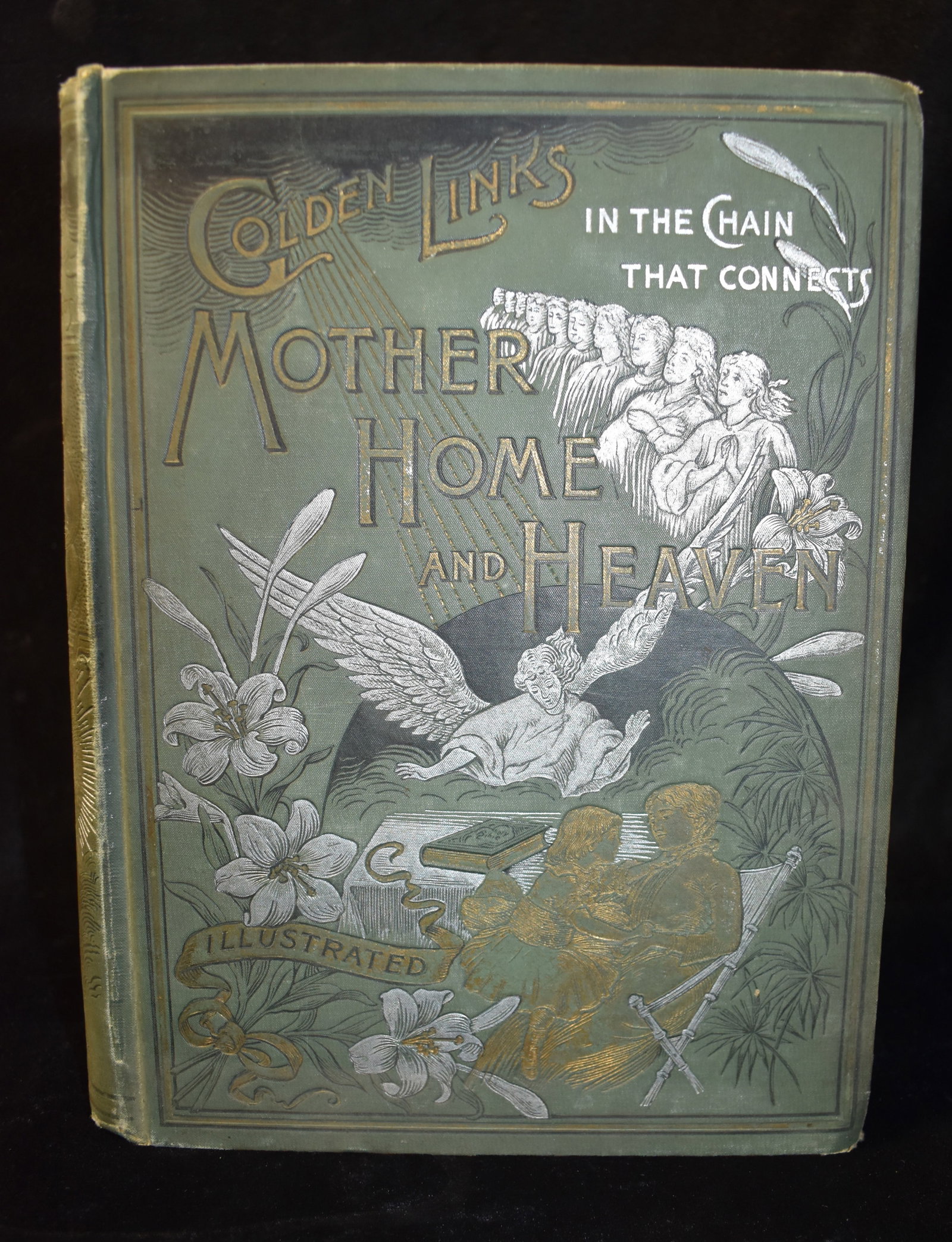 1890 1st Edition Golden Links in the Chain That Connects Mother, Home and Heaven: Golden Links in the Chain That Connects Mother, Home and Heaven by Mrs. J. P. Newman Introduction by Bishop John P. Newman. Published by R.S. Peale & Company, 1890 1st Edition. Decorative cloth hardba