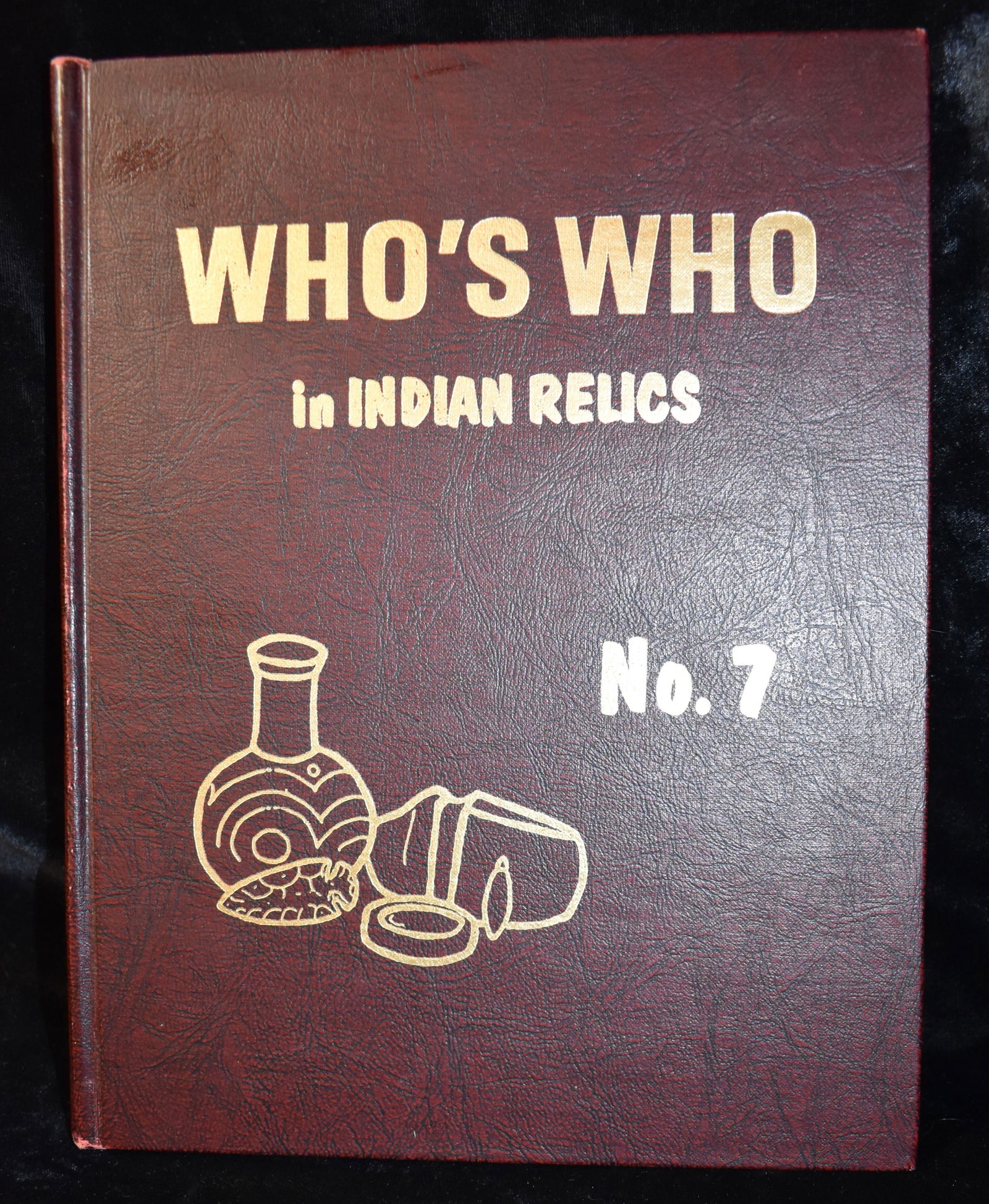 1988 1st Edition Who's Who in Indian Artifacts Volume 7 - Signed by 3 of the Collectors: 1988 1st Edition Who's Who in Indian Artifacts Volume 7 - Signed by 3 of the Collectors in the book. Len Weidner, Tom Davis and a 3rd we couldn't decipher. Has some shelf wear to corners but still in