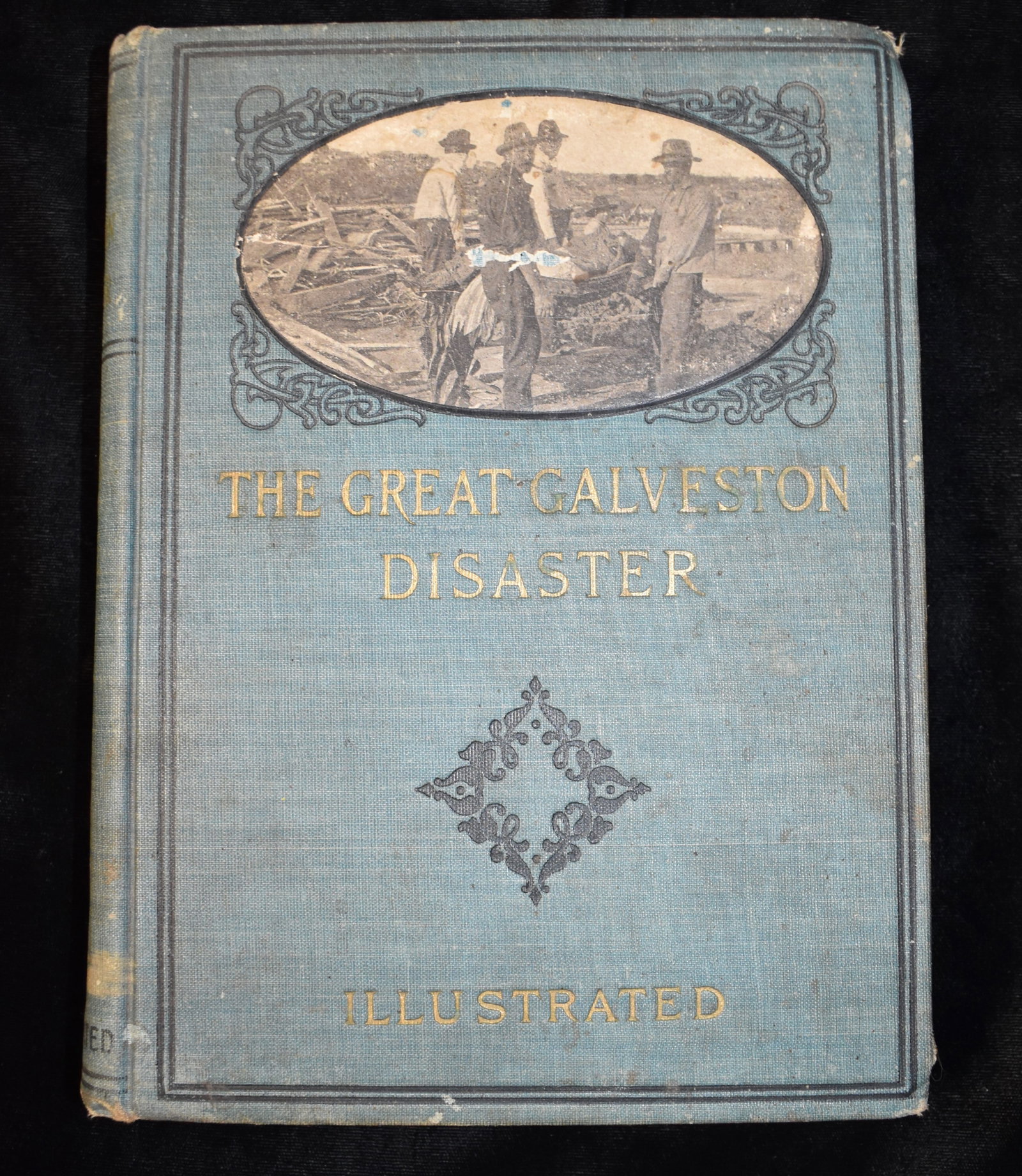 1900 The Great Galveston Disaster by Paul Lester: The Great Galveston Disaster by Paul Lester. Published by Horace C. Fry, Washington, 1900. Publishers original blue cloth hardback with gold gilt. Shelf wear to cover. internally page separation of in