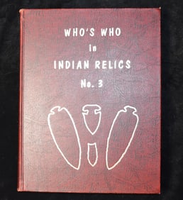 1st Edition - Who's Who in Indian Artifacts Volume 3 by Ben Thompson 1972