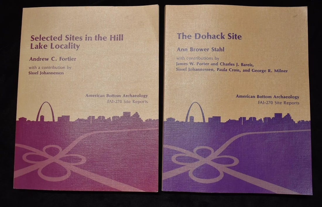 2 Illinois Archaeology Books. The Dohack Site & Hill Lake Locality: The Dohack Site by Ann Brower Stahl 1985. Published for the Illinois Department of Transportation by The University of Illinois Press, Chicago 1985. Excellent condition paperback. American Bottom Arch
