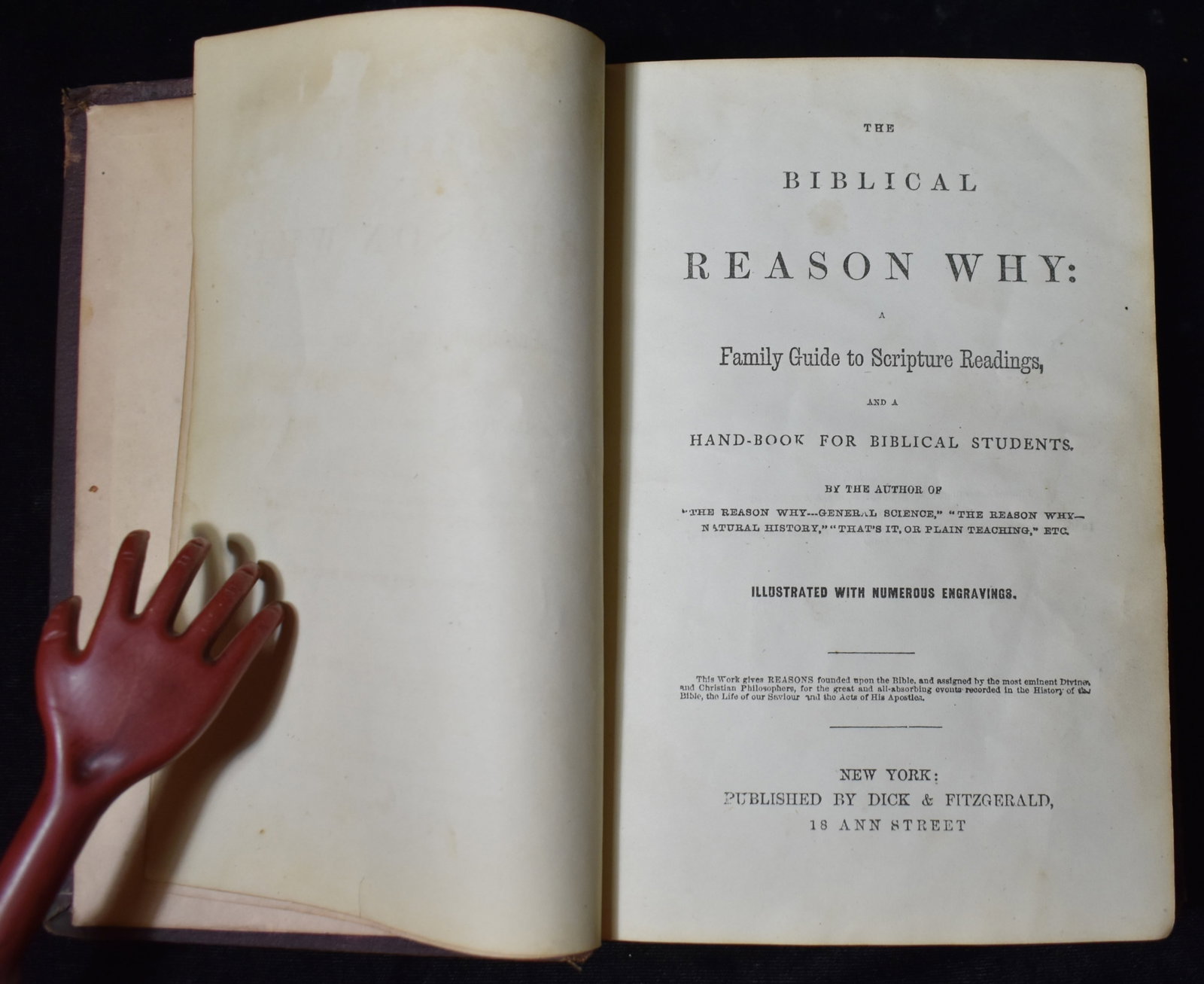 1859 THE BIBLICAL REASON WHY - A Family Guide to Scripture Readings: THE BIBLICAL REASON WHY A Family Guide to Scripture Readings, and a Hand-Book for Biblical Students by Robert Kemp. Published by Dick & Fitzgerald, Publishers, New York, 1859. Publishers original brow