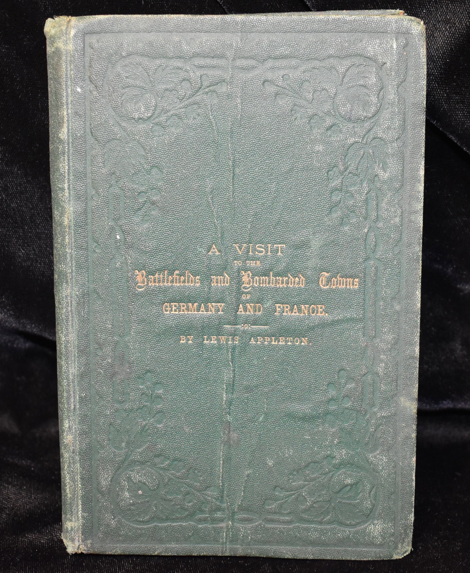 1872 Reminiscences of a Visit to the Battle Fields of Sedan, Gravelotte, Spicheren 1st Ed: Reminiscences of a Visit to the Battle Fields of Sedan, Gravelotte, Spicheren, and Worth, and the Bombarded Towns of Thionville, Metz, Bitche, Strasburg Etc by Appleton, Lewis. Published by Simpkin, M