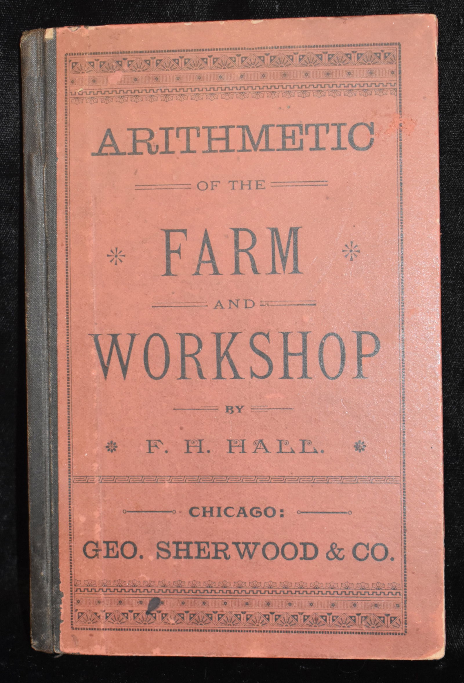 1894 Arithmetic of the Farm and Workshop (1 of 6)