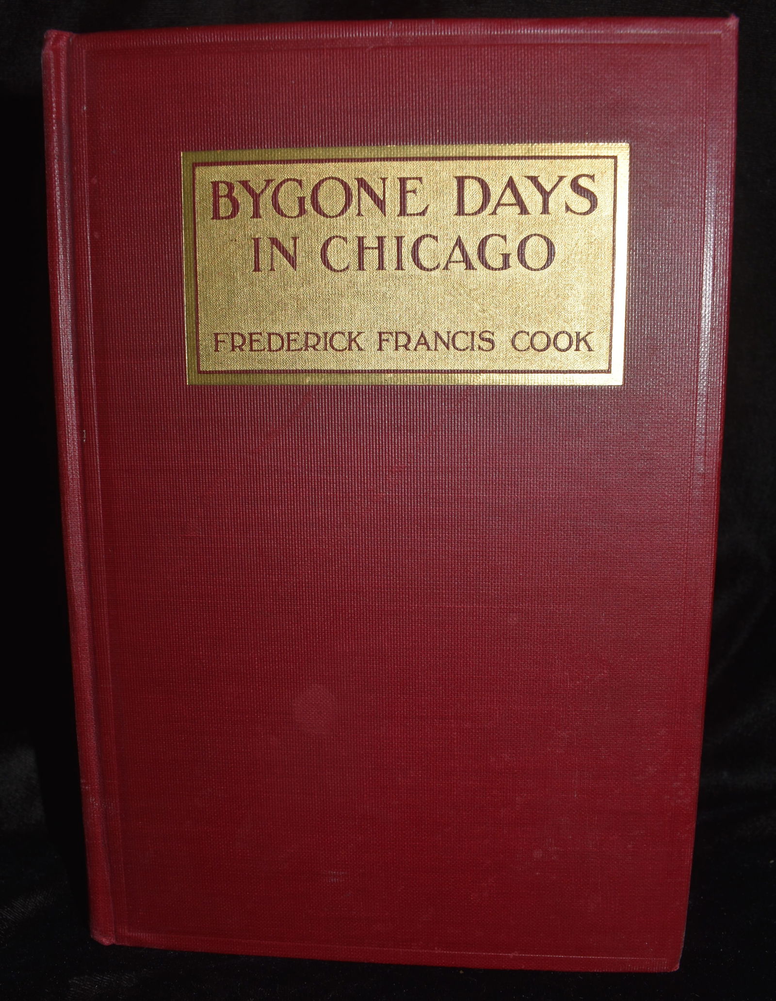 1910 1st Edition Signed BYGONE DAYS IN CHICAGO by Frederick Cook (1 of 8)