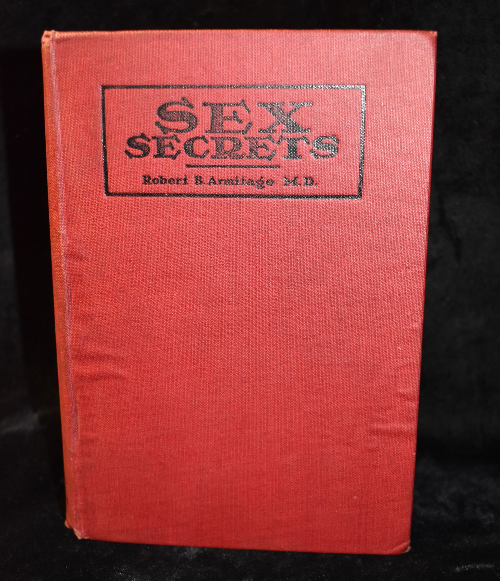 1918 1st Edition - Sex Secrets by Robert Armitage (1 of 7)