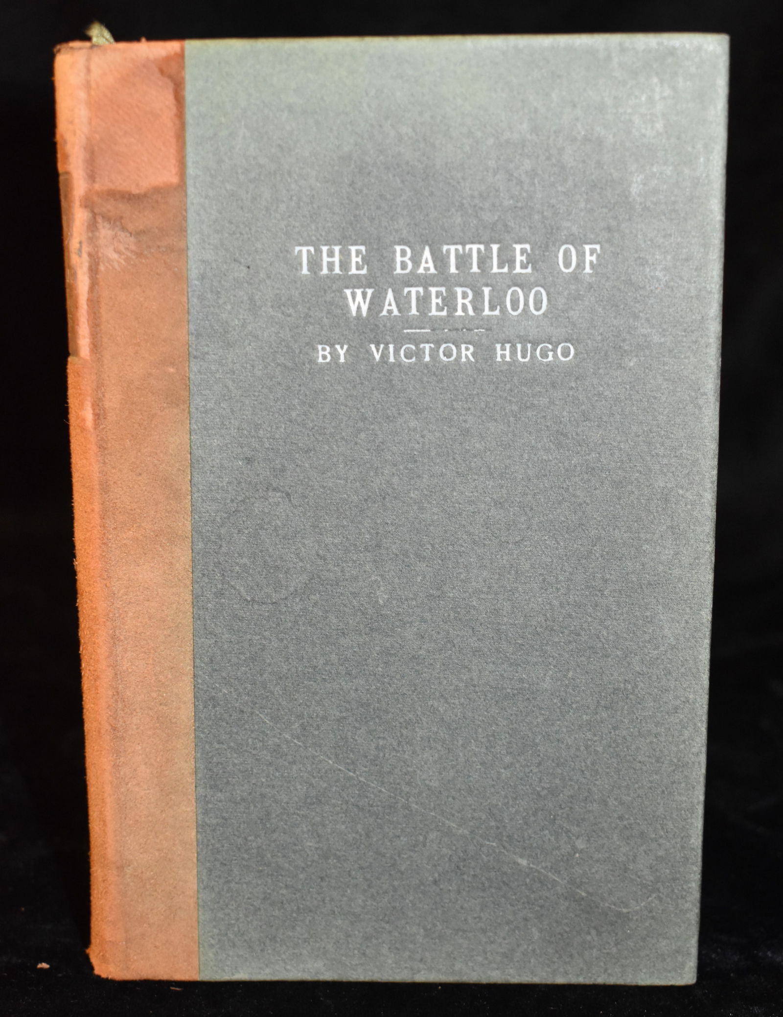 1907 So This Then is the BATTLE OF WATERLOO 1st Edition: So This Then is the BATTLE OF WATERLOO by Hugo, Victor. Published by The Roycrofters, East Aurora, NY, 1907. 1st Edition. Publishers original hardback with board covers and leather/hide or felt covere