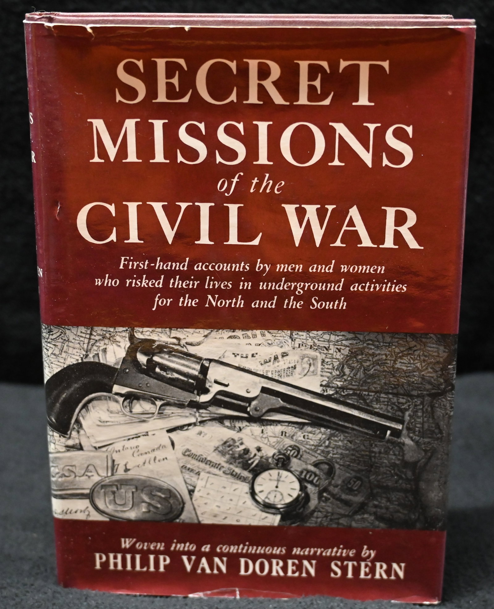 SECRET MISSIONS OF THE CIVIL WAR First Hand Accounts by MEN and Women Who Risked Their Lives in: Hardcover. First Edition. Very Good in Very Good dust jacket; 320 pages.