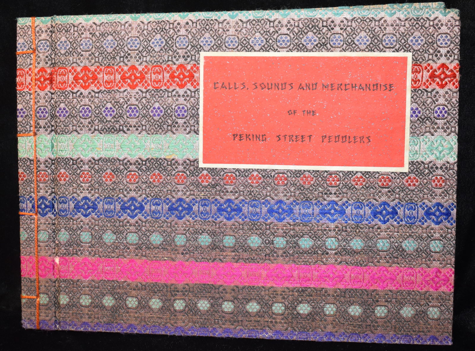 1936 Calls, Sounds and Merchandise of the Peking Street Peddlers 1st Ed Rare Book!: Calls, Sounds and Merchandise of the Peking Street Peddlers by Constant, Samuel Victor. Published by The Camel Bell, Beijing, China, 1936. A highly prized 1st Edition hardback. Samuel Victor Constant