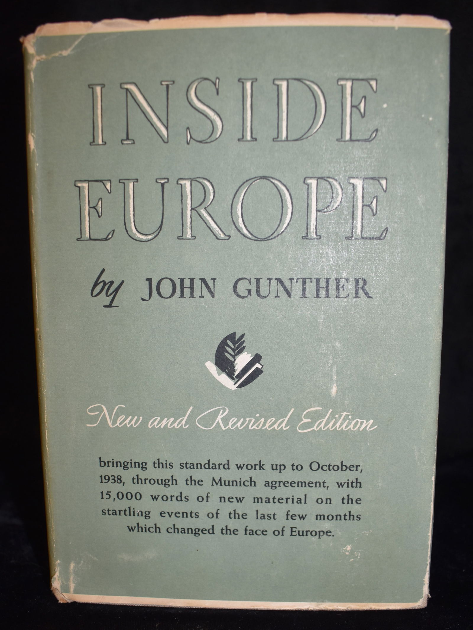 Inside Europe : Again Completely Revised 1938: Inside Europe; Again Completely Revised by Gunther, John. Published by Harper, 1938. Very good condition hardback with dust cover. Minor shelf wear.