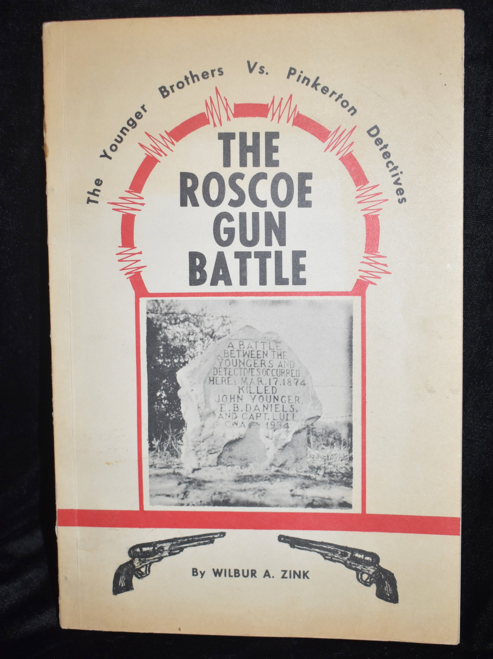 1967 The Roscoe Gun Battle: The Younger Brothers Vs. Pinkerton Detectives 1st Edition: The Roscoe Gun Battle: The Younger Brothers Vs. Pinkerton Detectives by Zink, Wilbur. Published by Democrat Publishing Co., 1967. 1st Edition. Softback in very good condition. A little shelf wear and 