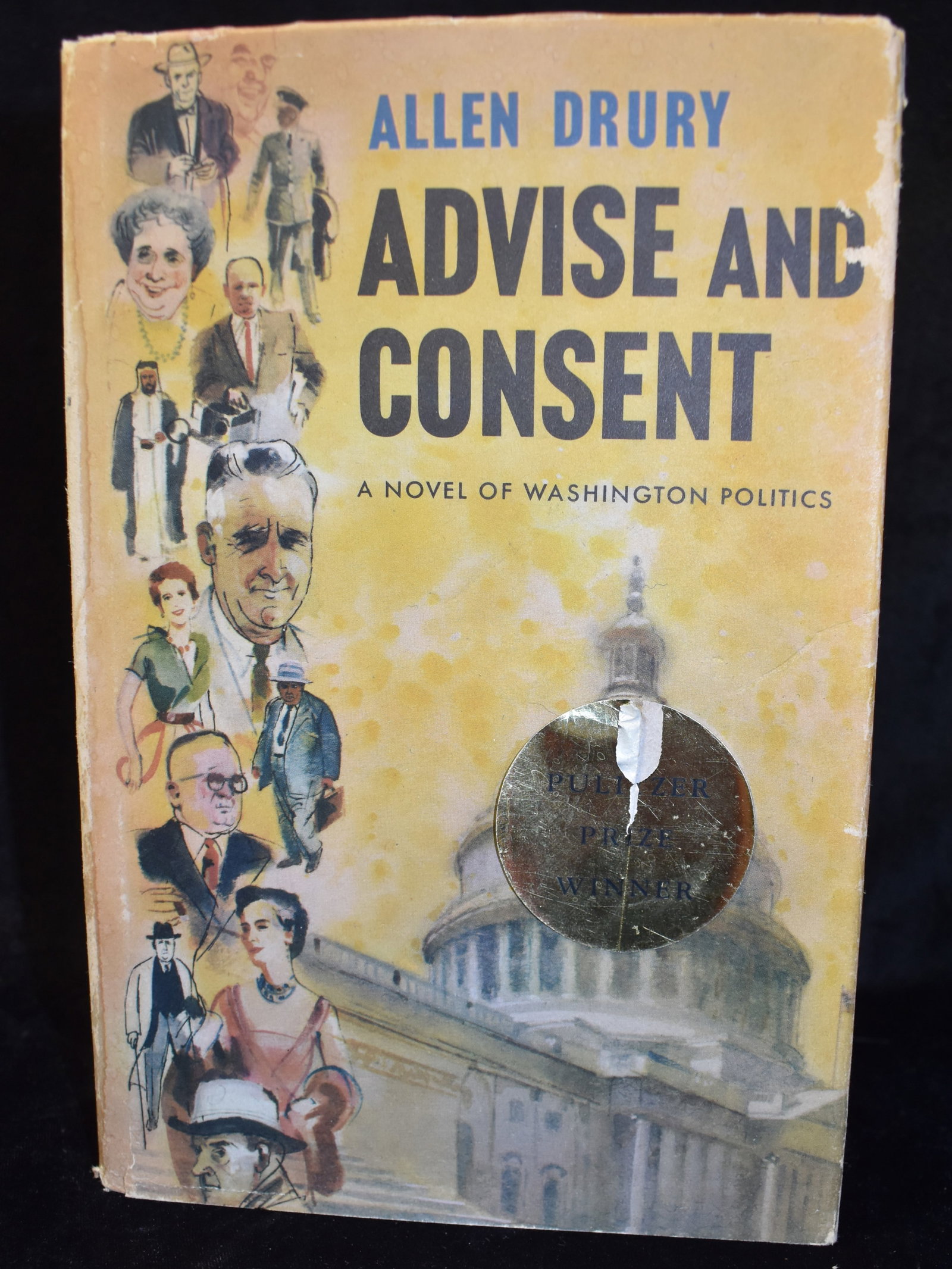 1959 Advise and Consent: A Novel of Washington Politics by Allen Drury: Advise and Consent: A Novel of Washington Politics by Drury, Allen. Published by Doubleday & Company, Inc., Garden City, New York, USA, 1959. Excellent condition hardback w/ dust cover.