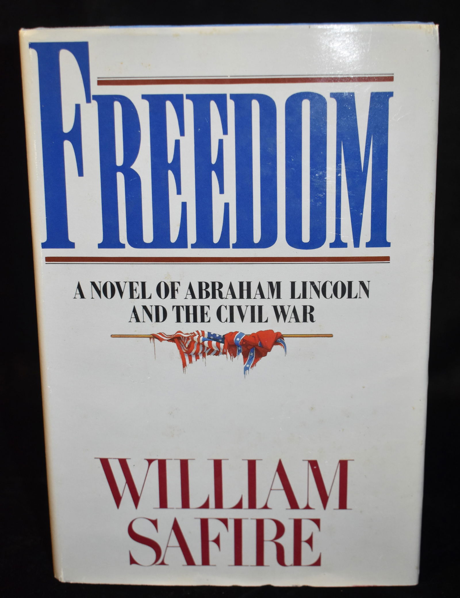 Freedom - A novel of Abraham Lincoln and the Civil War by William Safire 1987 (1 of 5)