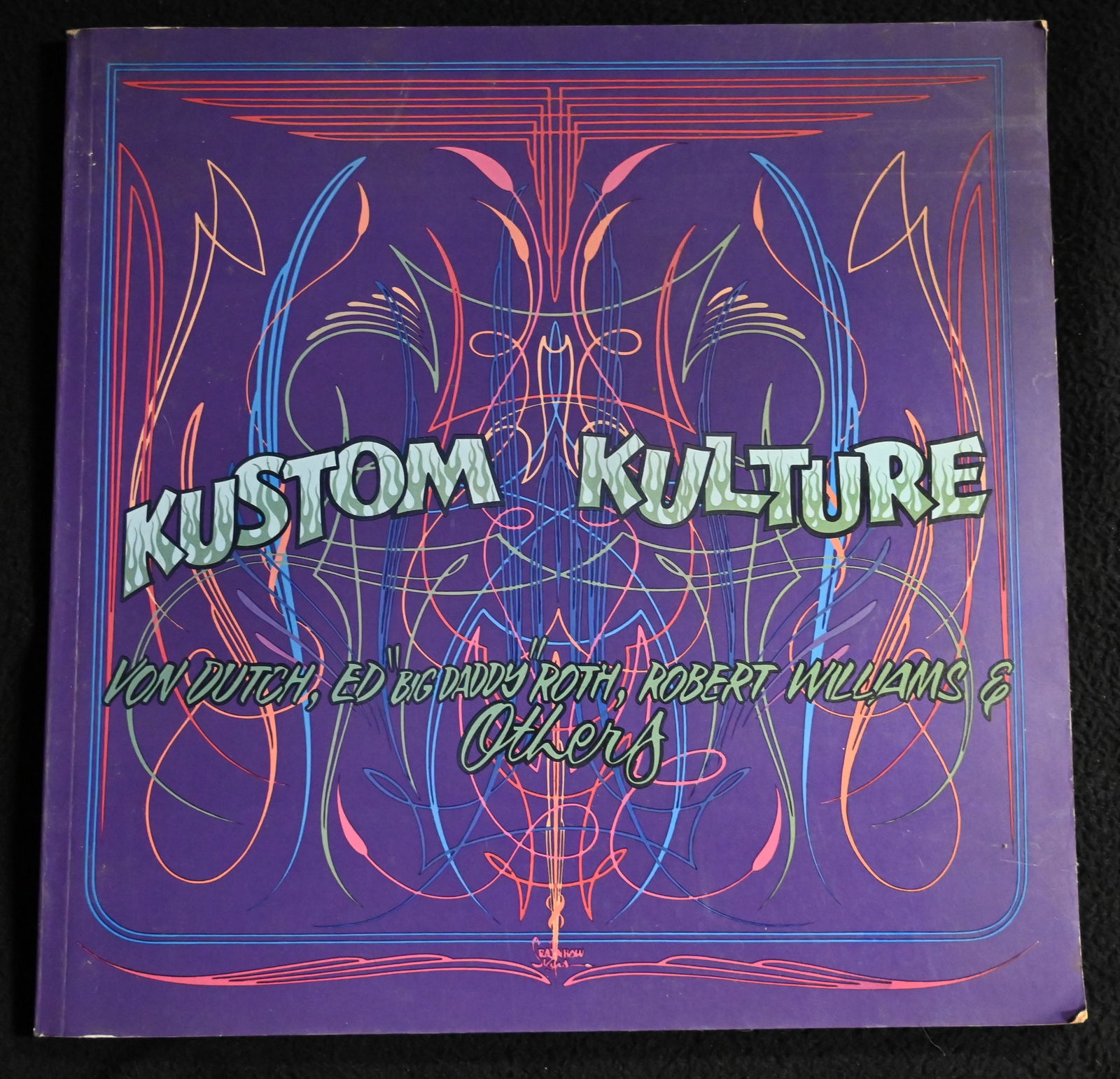Kustom Kulture Von Dutch, Ed "Big Daddy" Roth, Robert Williams, and Others. (1 of 8)