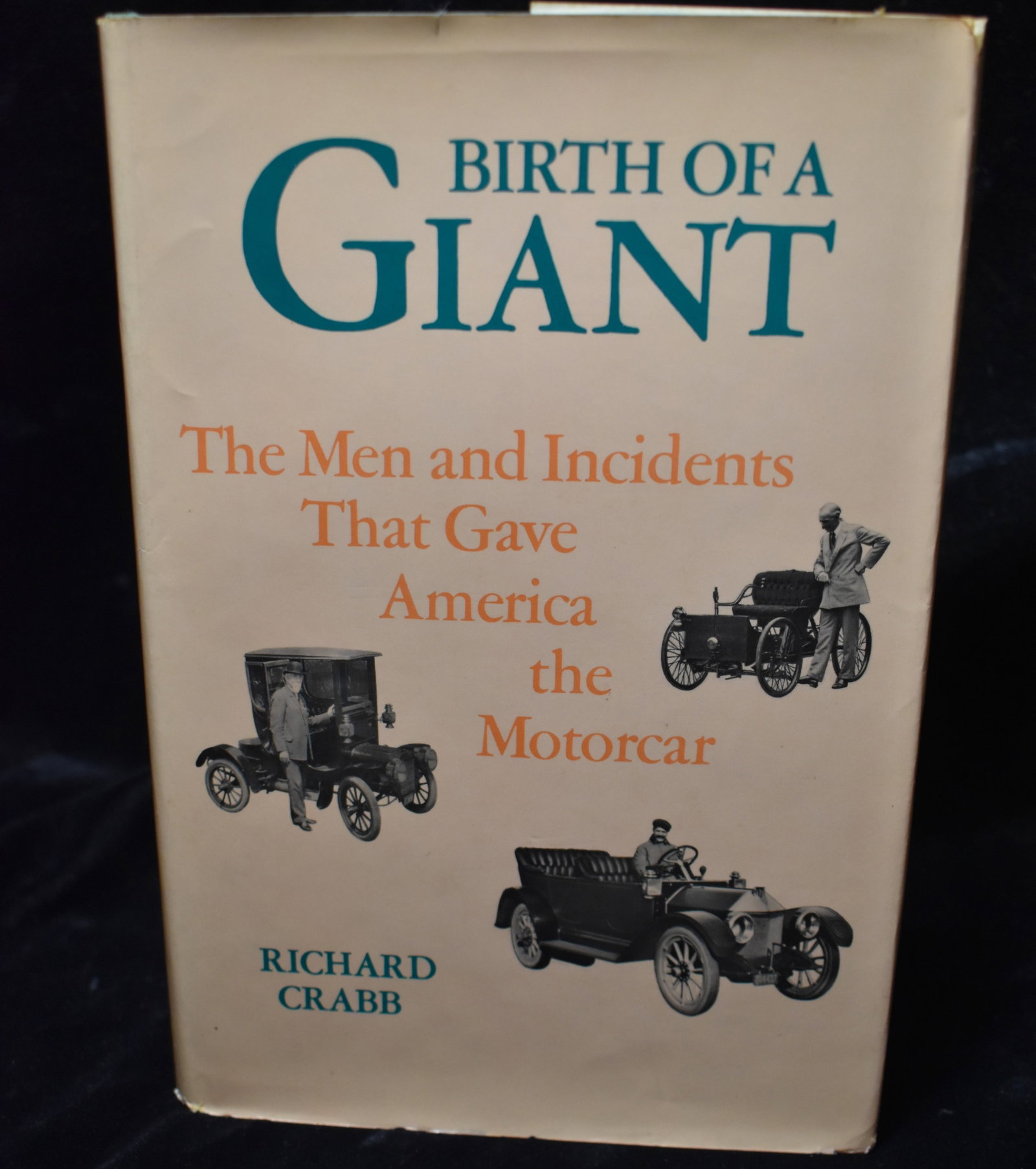 1969 1st Edition - Birth Of A Giant: The Men and Incidents That Gave America the Motorcar: Birth Of A Giant: The Men and Incidents That Gave America the Motorcar by CRABB, Richard. Published by Chilton, Radnor, Pennsylvania, 1969. 1st edition. Hardback in excellent condition w/ dust cover. 