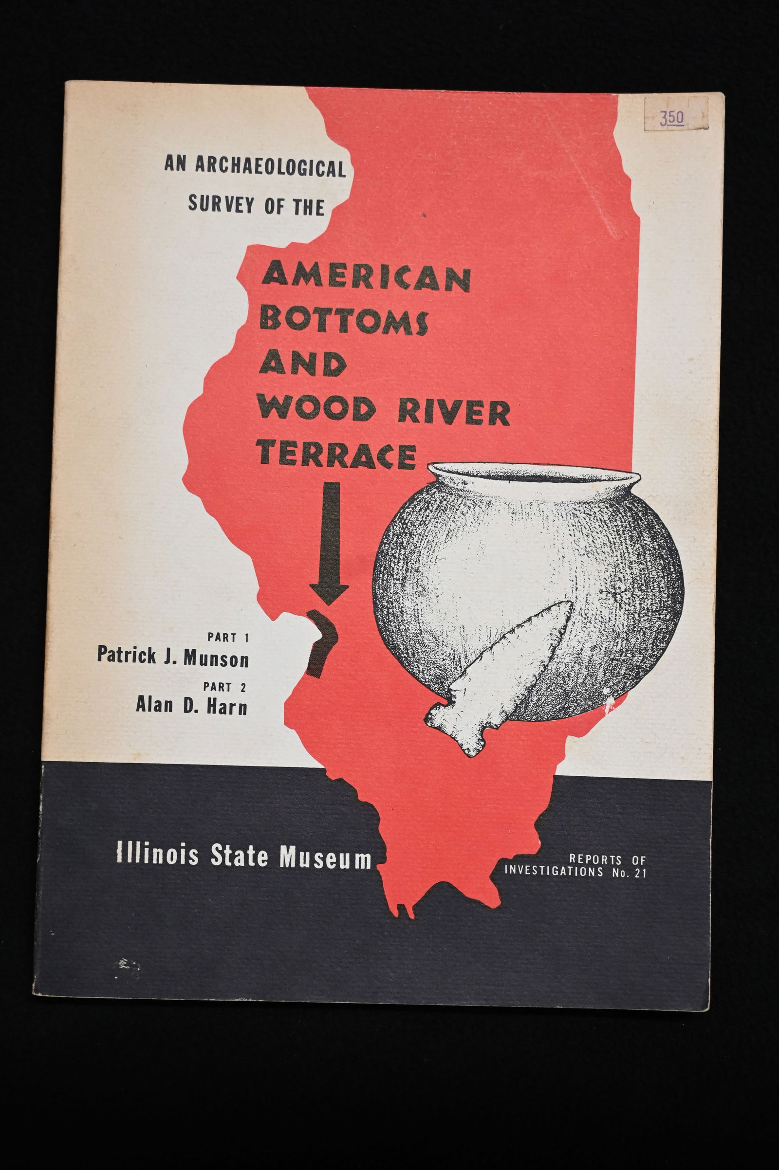 An Archaeological Survey of The American Bottoms and Wood River Terrace in Illinois by Patrick (1 of 7)