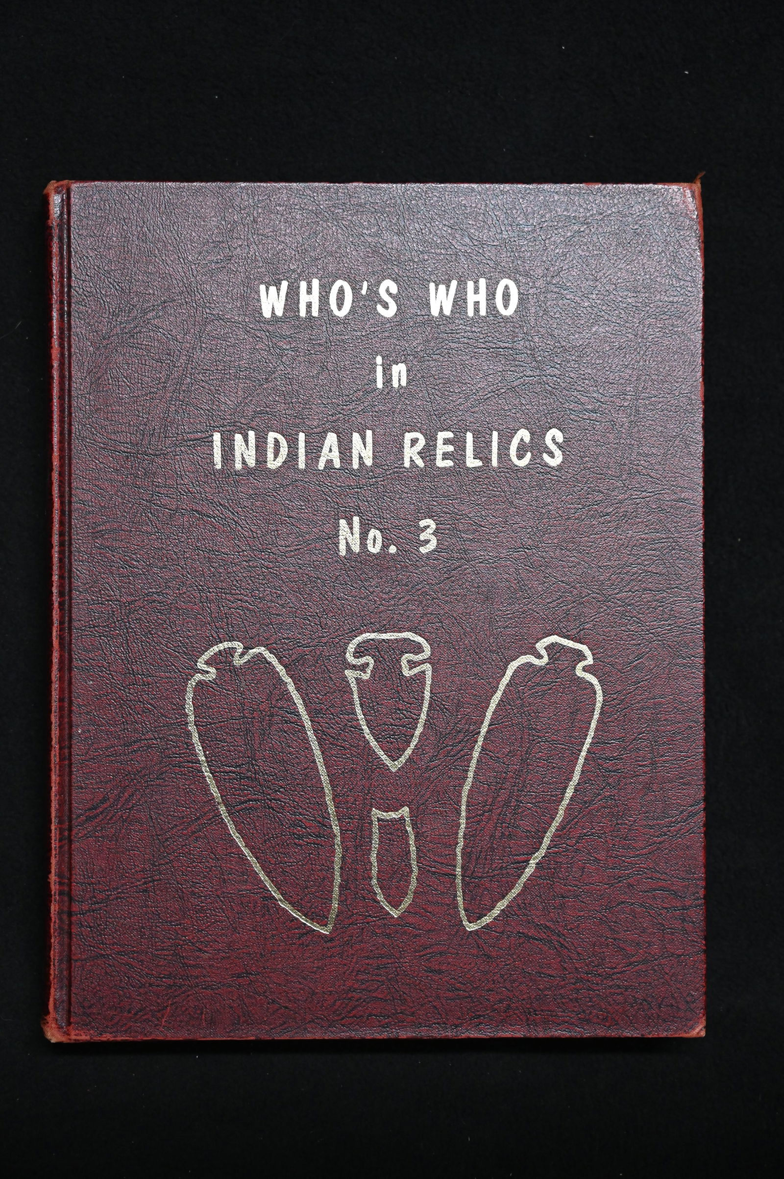 #3 Who's Who in Indian Relics 1972 First Edition.: #3 Who's Who in Indian Relics 1972 First Edition.