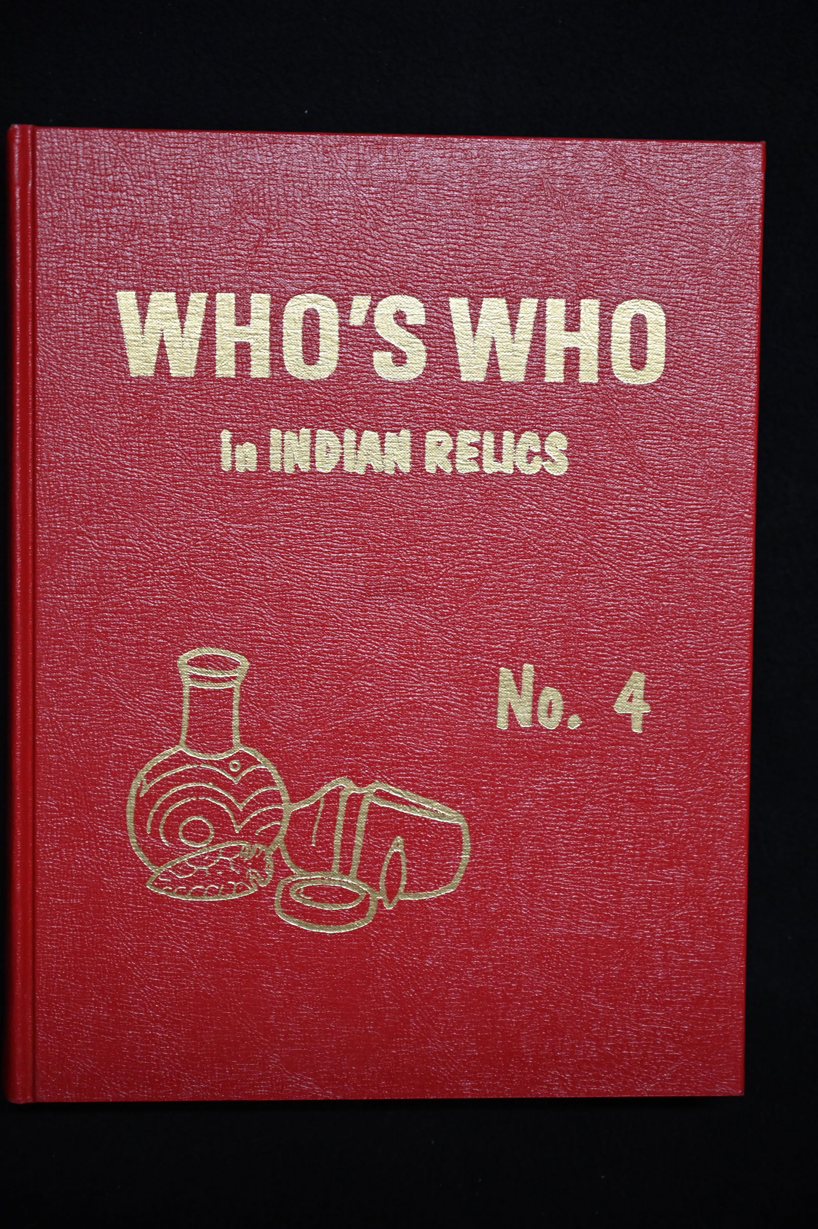 #4 Who's Who in Indian Relics 1976 First Edition. (1 of 5)