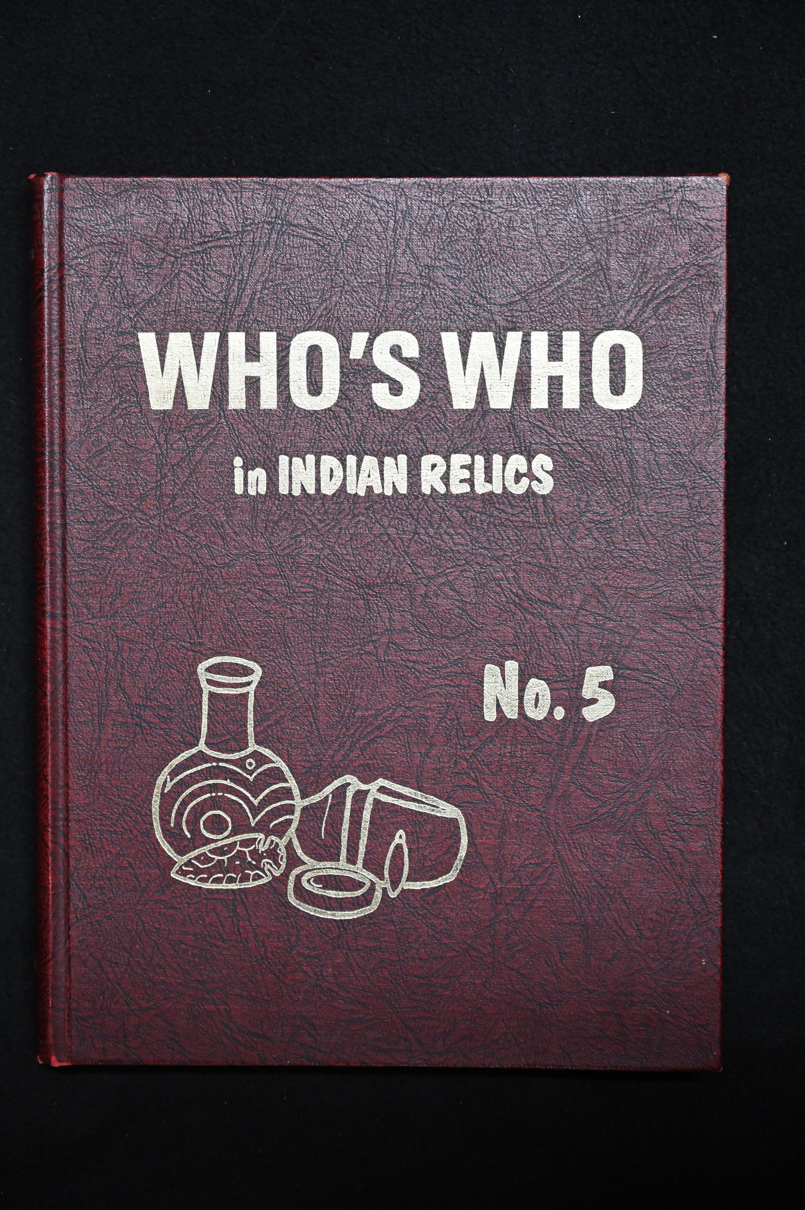 #5 Who's Who in Indian Relics 1980 First Edition. (1 of 5)