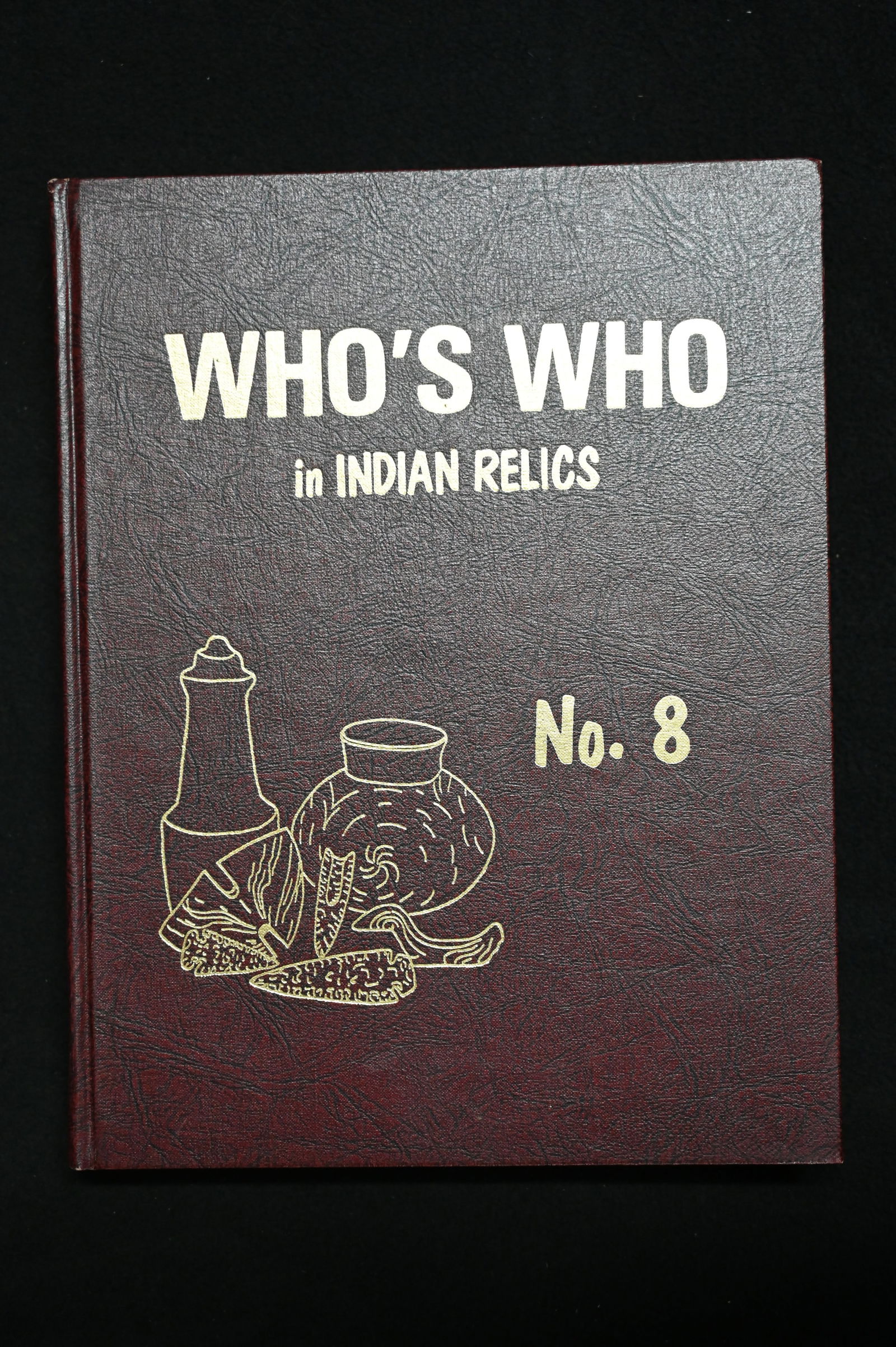 #8 Who's Who in Indian Relics 1992 First Edition. (1 of 5)