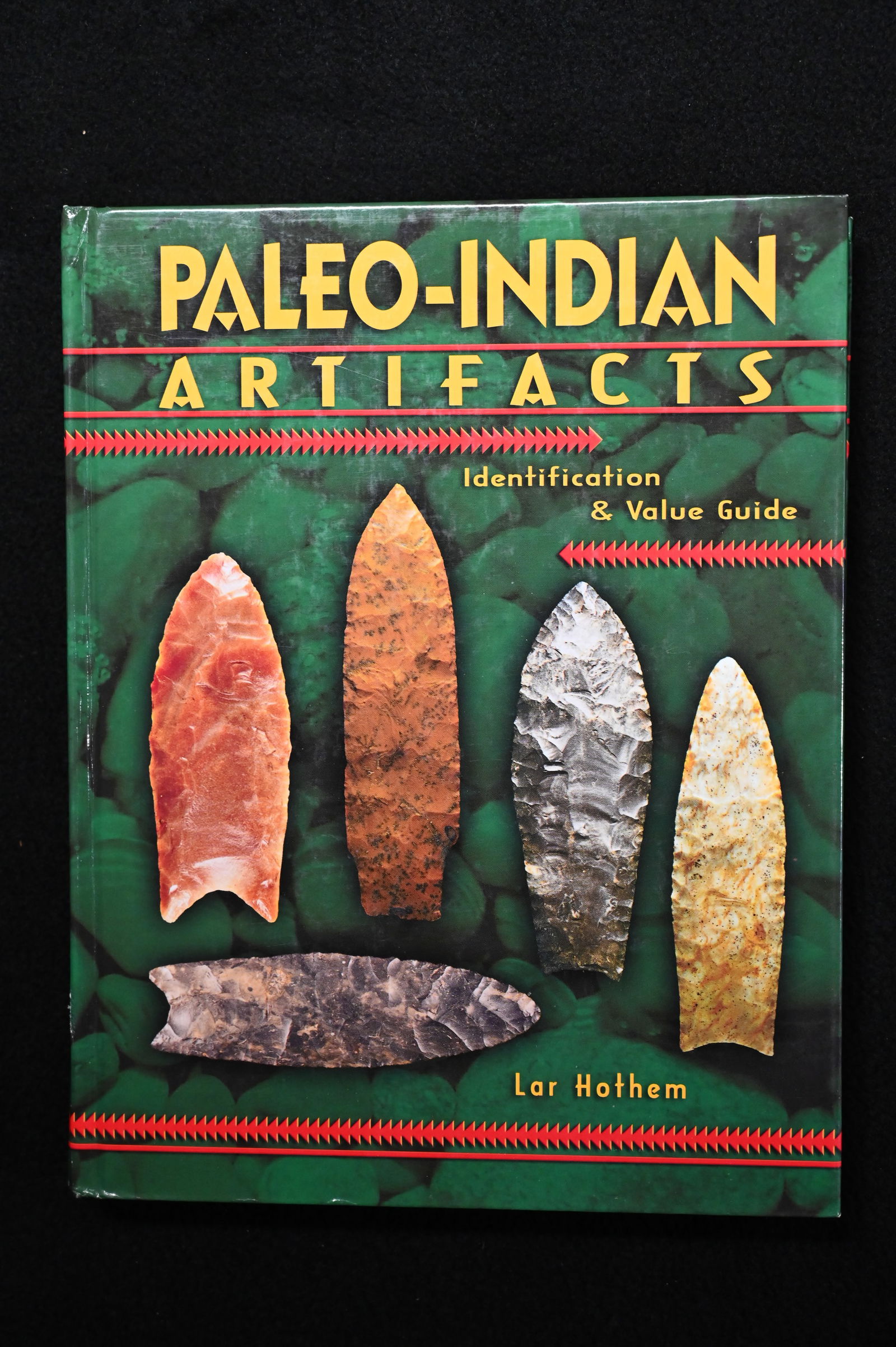 Paleo-Indian Artifacts by Lar Hothem 2005 Great Condition. (1 of 5)