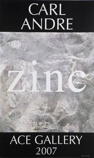 Carl Andre - Zinc (Signed): This is a Lot of 1 piece; Carl Andre - Zinc - Offset Lithograph Poster; Size: 29 1/2" x 48"; Issue Year: 2007; Signed; Condition: A; Stored: Flat Loose;***These are unframed posters. Please read terms