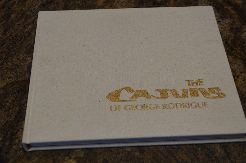 Signed 1st- The Cajuns of George Rodrigue, 1976: Here is a Signed First Edition, in both English and French- The Cajuns of George Rodrigue Shipping Media Mail for $5