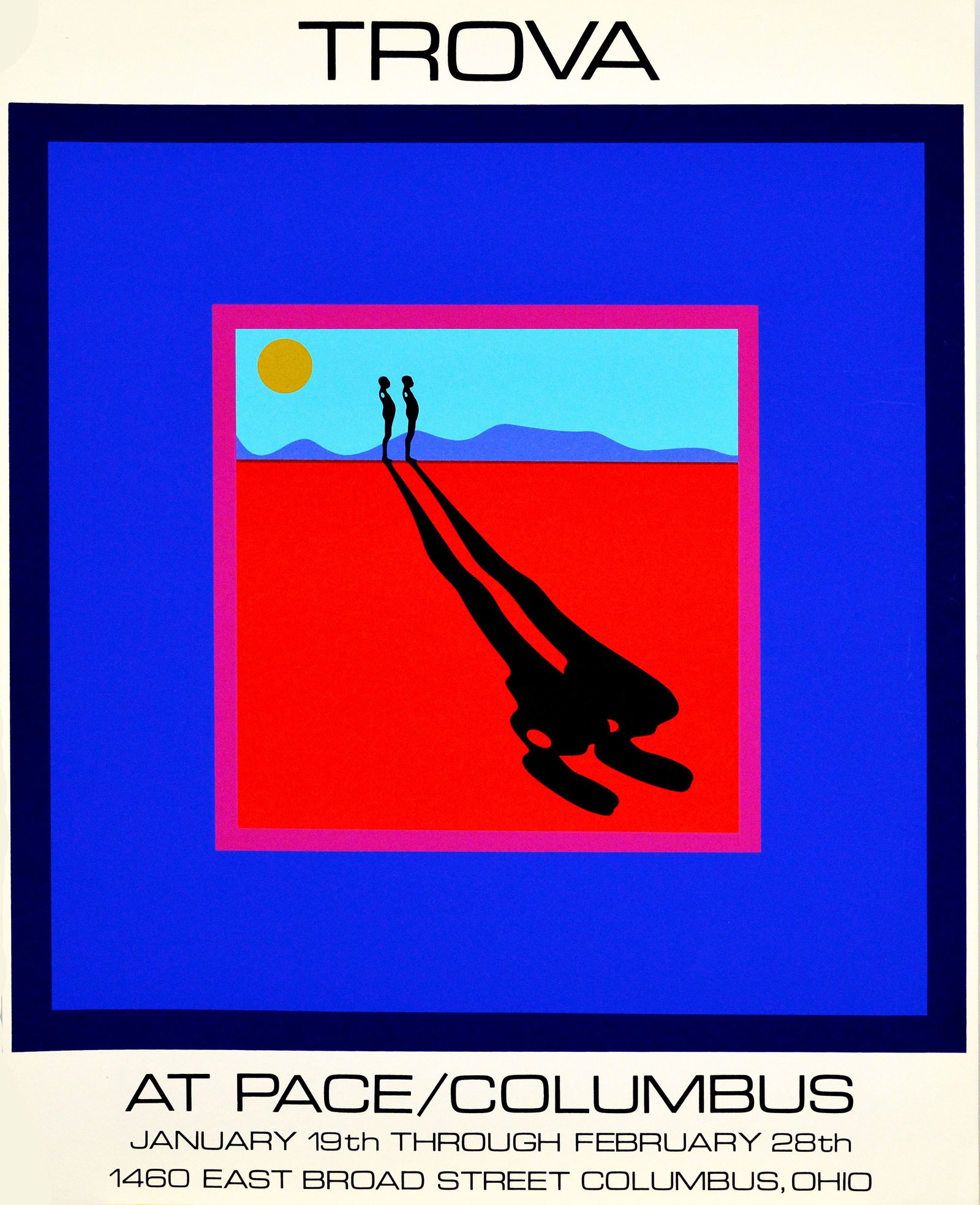 Trova, Ernest, Silkscreen.: Affiche for the exhibision at Pace Columbus.