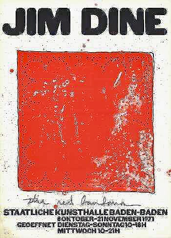 Jim Dine - Poster: Affiche was created for an exhibition at the Staatliche Kunstahalle Baden-Baden, 1971.Jim Dine (born June 16, 1935) is an American contemporary artist whose œuvre extends over sixty years. Dine’s