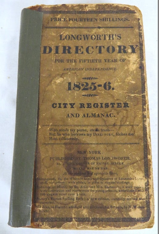Longworth's Directory of New York City for 1825-26, City Register & Almanac: An incredibly rare find, Longworth's Directory for the Fiftieth Year of American Independence 1825-26 City Register and Almanac, priced at 14 Shillings! 477pgs, measuring 4.5" x 7.25" in size. Loose c