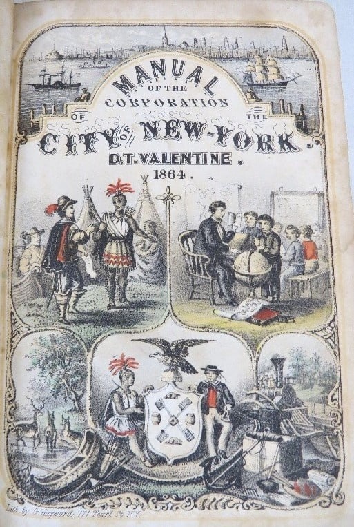 Manual of the Corporation of the City of New York, 1864 by D.T. Valentine: A Manual of the Corporation of the City of New York for 1862, by D.T. Valentine with foldout B&W as well as color illustrations, facts, historical information and much more. 856pgs in length, measurin