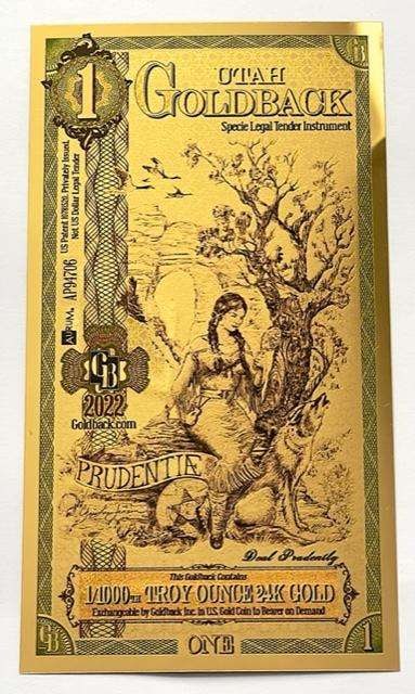 2022 Utah Goldback $1 Aurum 1/1000 ozt 24kt Gold Foil Note Prudentia: Winner shall receive one (1) gold foil note precisely resembling the one shown here. (SJ/B)