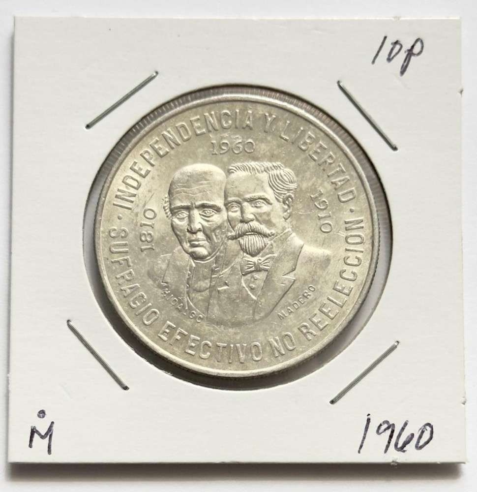 RARE! 1960 Mexico 10 Pesos 150th Anniversary BU .8357 ozt ASW .900 Silver: Winner shall receive the exact coin shown here. (SJ/B)