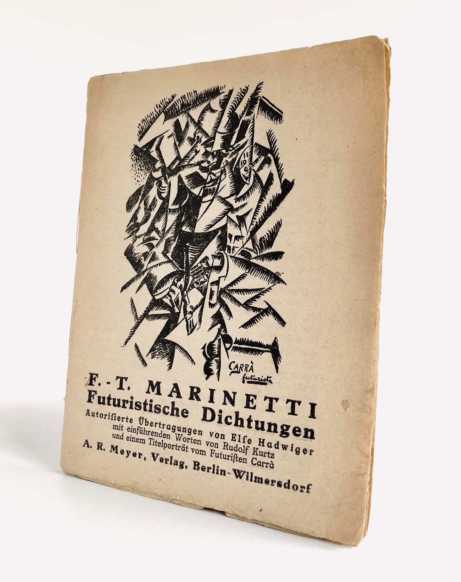 F. T. Marinetti: Futuristic Poetry, 1912: F. T. Marinetti - Futuristische Dichtungen.A. R. Meyer Verlag, Berlin-Wilmersdorf, 1912.First German edition of Futuristic poems by Filippo Tommaso Marinetti, founder of the Futurism movement in Italy