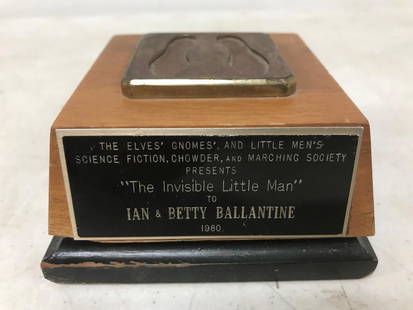 1980 AWARD: THE ELVES: 1980 AWARD: THE ELVES' GNOMES' AND LITTLE MEN'S SCIENCE FICTION, CHOWDER, AND MARCHING SOCIETY PRESENTS "THE INVISIBLE LITTLE MAN" TO IAN & BETTY BALLANTINE, HAS FOOTPRINTS ON TOP, MEASURES 2 3/4"