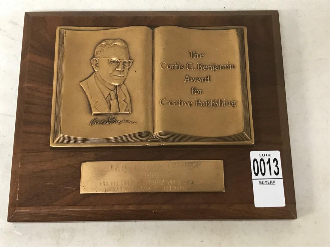 1981 THE CURTIS G. BENJAMIN AWARD FOR CREATIVE: 1981 THE CURTIS G. BENJAMIN AWARD FOR CREATIVE PUBLISHING TO IAN BALLANTINE, FOR HIS SPIRIT, LEADERSHIP AND INNOVATIVE CONTRIBUTIONS TO PUBLISHING, MEASURES 8" X 9 1/2", FROM THE BEARSVILLE ESTATE OF 