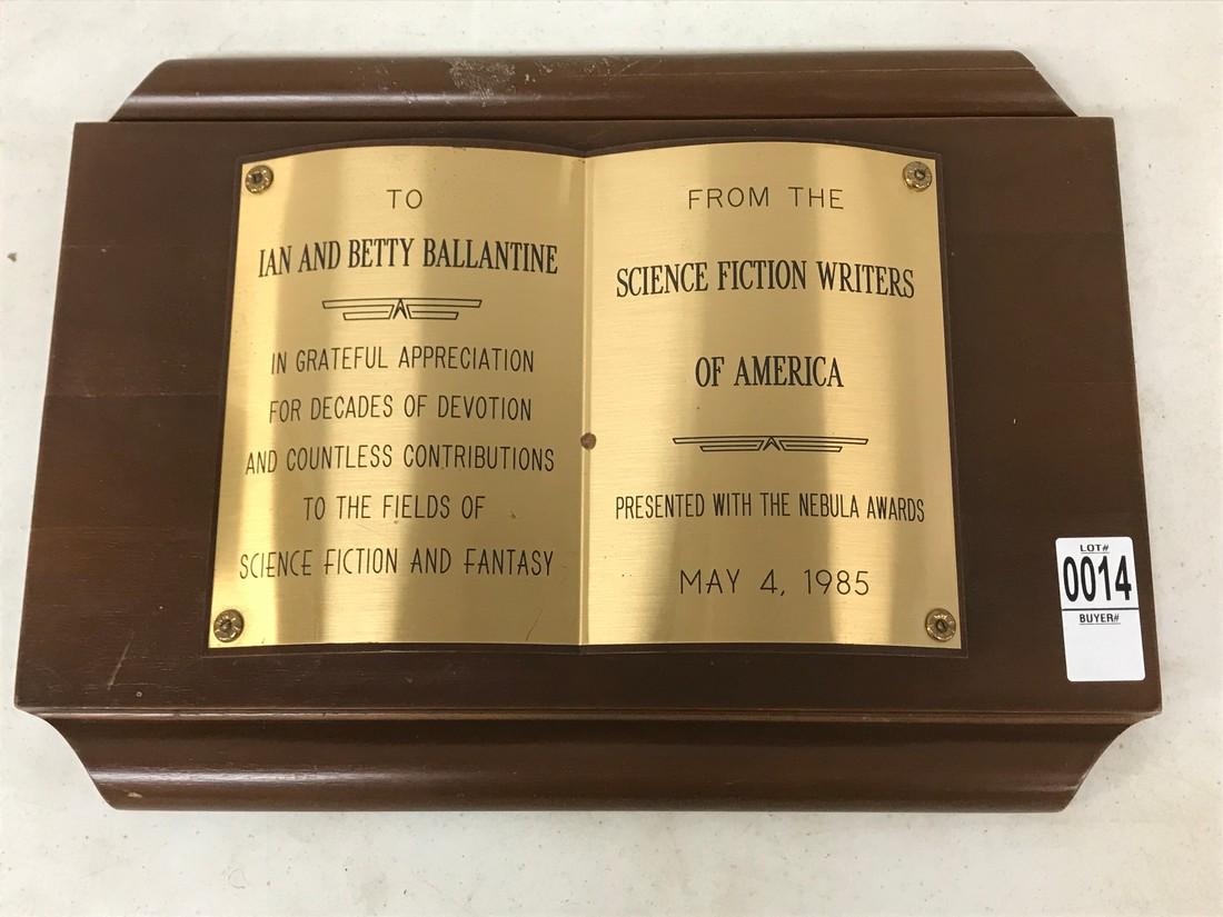 MAY 4, 1985 AWARD TO IAN AND BETTY BALLANTINE IN: MAY 4, 1985 AWARD TO IAN AND BETTY BALLANTINE IN GRATEFUL APPRECIATION FOR DECADES OF DEVOTION AND COUNTLESS CONTRIBUTIONS TO THE FILEDS OF SCIENCE FICTION AND FANTASY FROM THE SCIENCE FICTION WRITERS