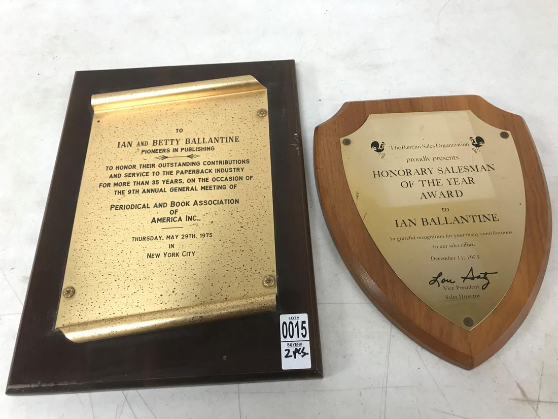 2 AWARDS; HONORARY SALESMAN OF THE YEAR AWARD, DECEMBER: 2 AWARDS; HONORARY SALESMAN OF THE YEAR AWARD, DECEMBER 11, 1975, TO IAN BALLANTINE, MEASURES 12" X 10"; & PERIODICAL AND BOOK ASSOCIATION OF AMERICA, INC, TO IAN AND BETTY BALLANTINE PIONEERS IN PUBL