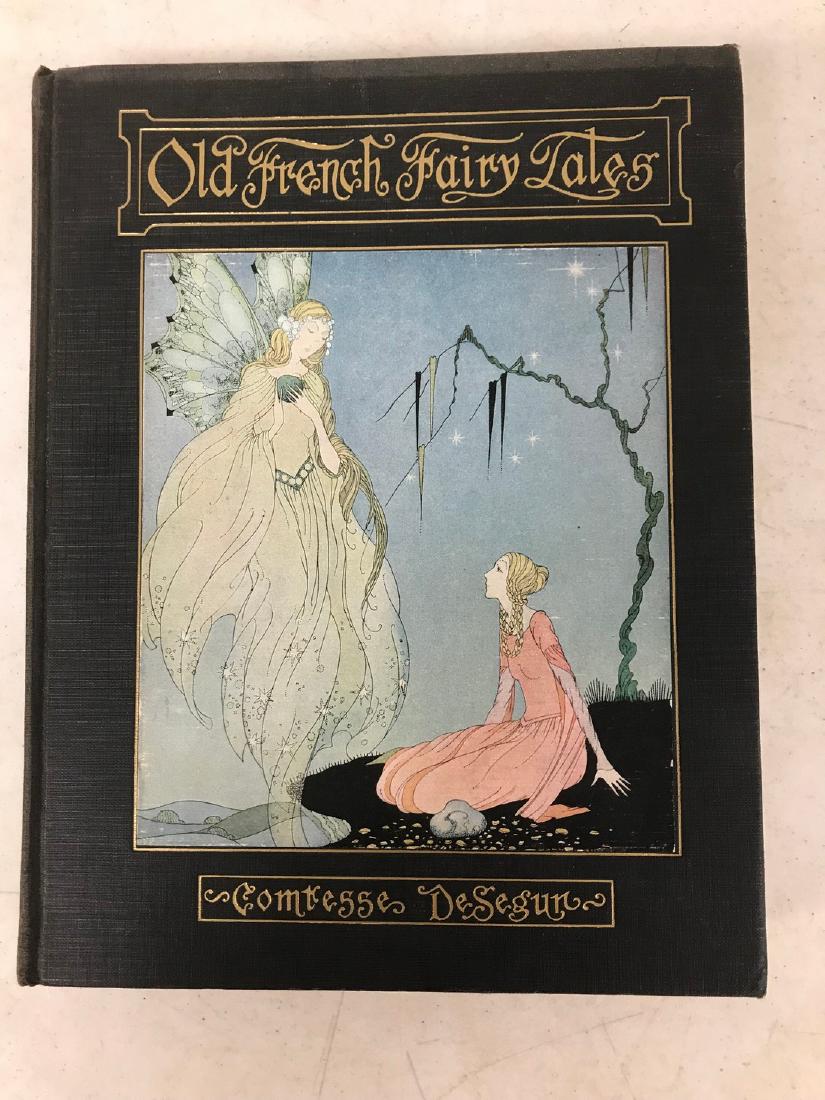 OLD FRENCH FAIRY TALES BY COMTESSE DE SEGUR, 1920, THE: OLD FRENCH FAIRY TALES BY COMTESSE DE SEGUR, 1920, THE PENN PUBLISHING COMPANY. NICE ESTATE CONDITION, BEAUTIFUL COLOR PLATES. FROM THE BEARVILLE, N.Y. ESTATE OF BETTY & IAN BALLANTINE, FOUNDERS OF BA