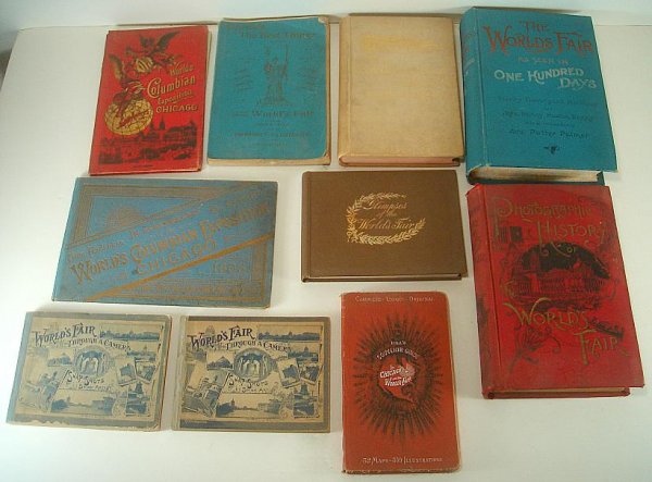 10 BOOKS CHICAGO WORLD'S FAIR, HARD COVER AND SOFT COVE: 10 BOOKS CHICAGO WORLD'S FAIR, HARD COVER AND SOFT COVER, TITLED AS PICTURED, OVERALL GOOD CONDITION