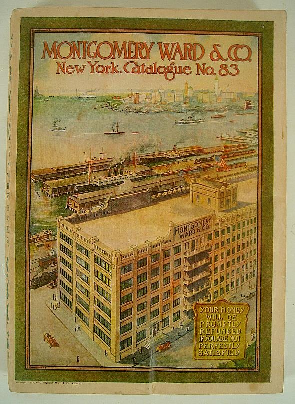EARLY 1914 MONTGOMERY WARD & CO. NEW YORK. CATALOGUE NO: EARLY 1914 MONTGOMERY WARD & CO. NEW YORK. CATALOGUE NO. 83, SOME STAINS AND WEAR BUT INTACT